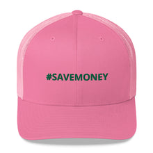 Load image into Gallery viewer, #SaveMoney Trucker Cap
